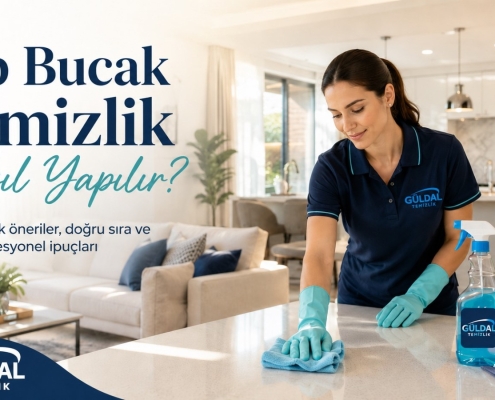 Dip Bucak Temizlik nasıl yapılır? - Güldal Temizlik